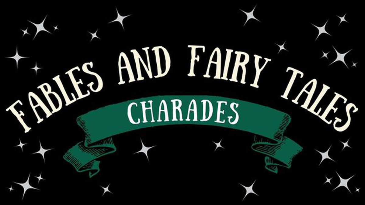 Fables and Fairy Tales Charades image number null